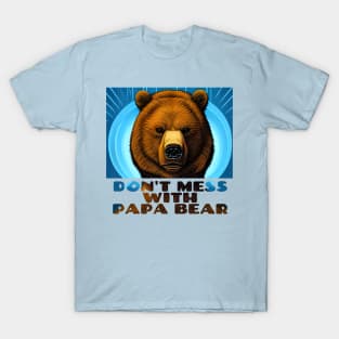 Don't Mess With Papa Bear T-Shirt